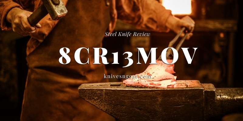 Is 8Cr13MoV Good Knife Steel? [Composition]