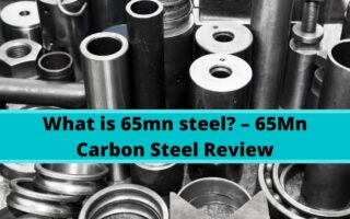 What is 65mn steel? – 65Mn Carbon Steel Review