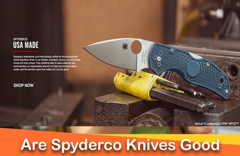 Are Spyderco Knives Good Quality